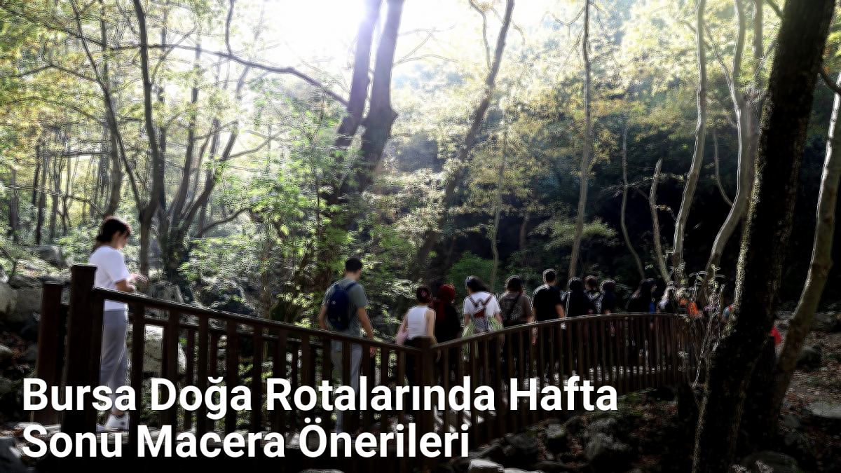 Bursa Doğa Rotalarında Hafta Sonu Macera Önerileri - yesilbursablog.net.tc